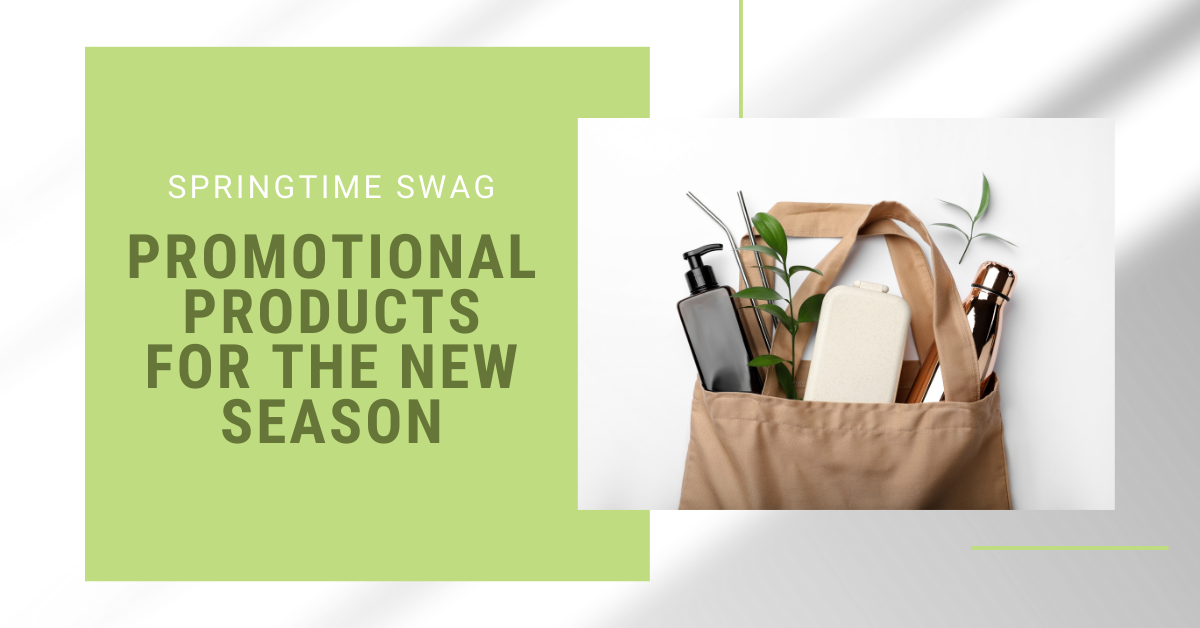 Springtime Swag: Promotional Products For the New Season