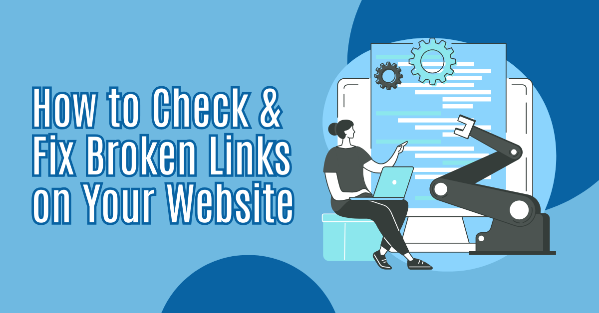 how to check & fix broken links on your website