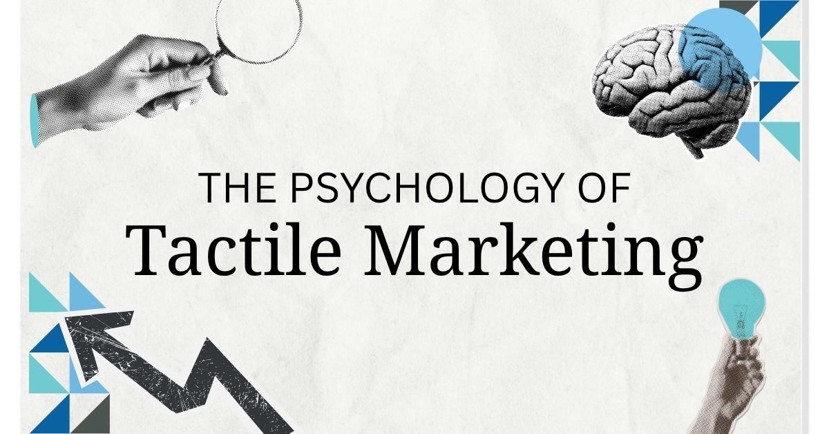 The Psychology of Tactile Marketing
