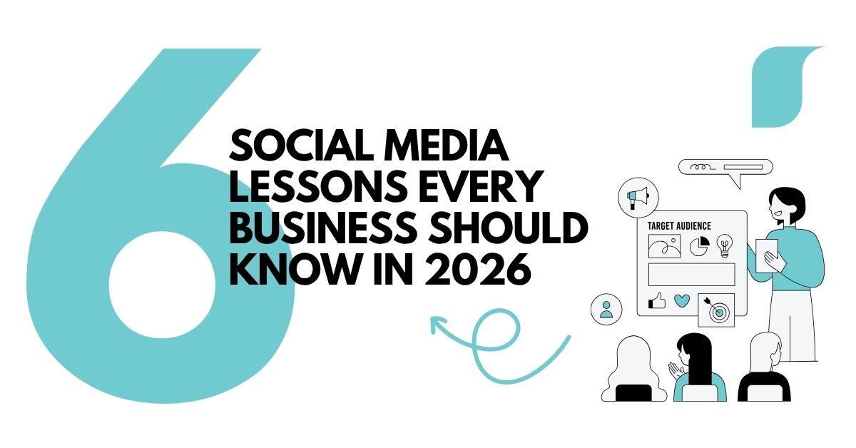 Social Media Lessons Every Business Should Know in 2026