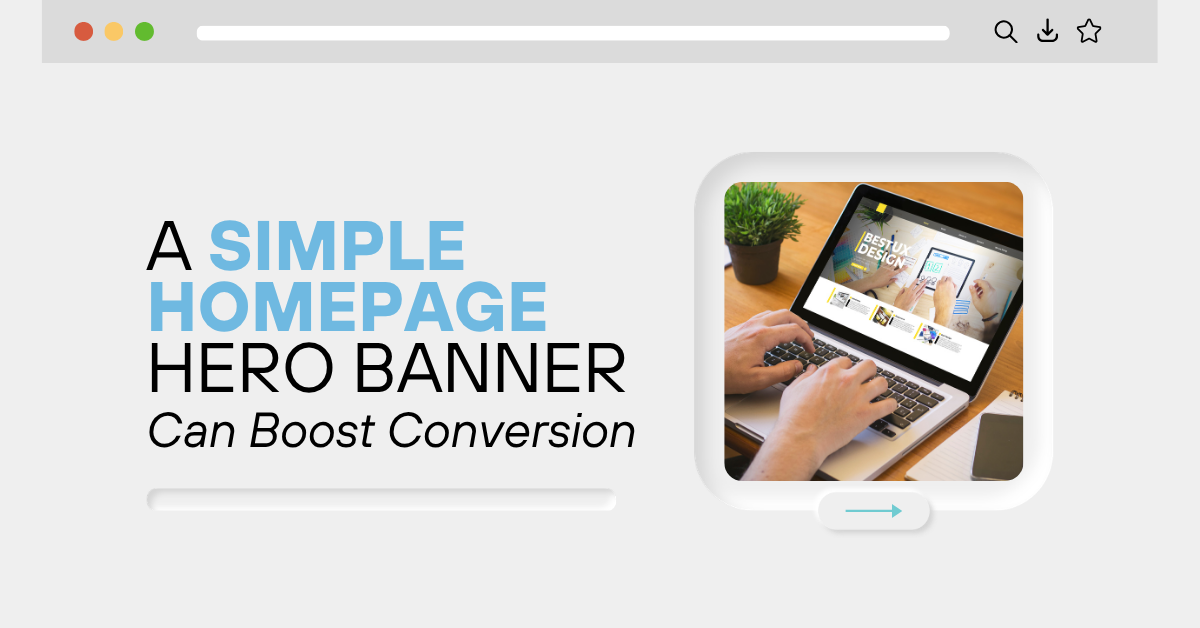 A Simple Homepage Hero Banner Can Boost Conversation