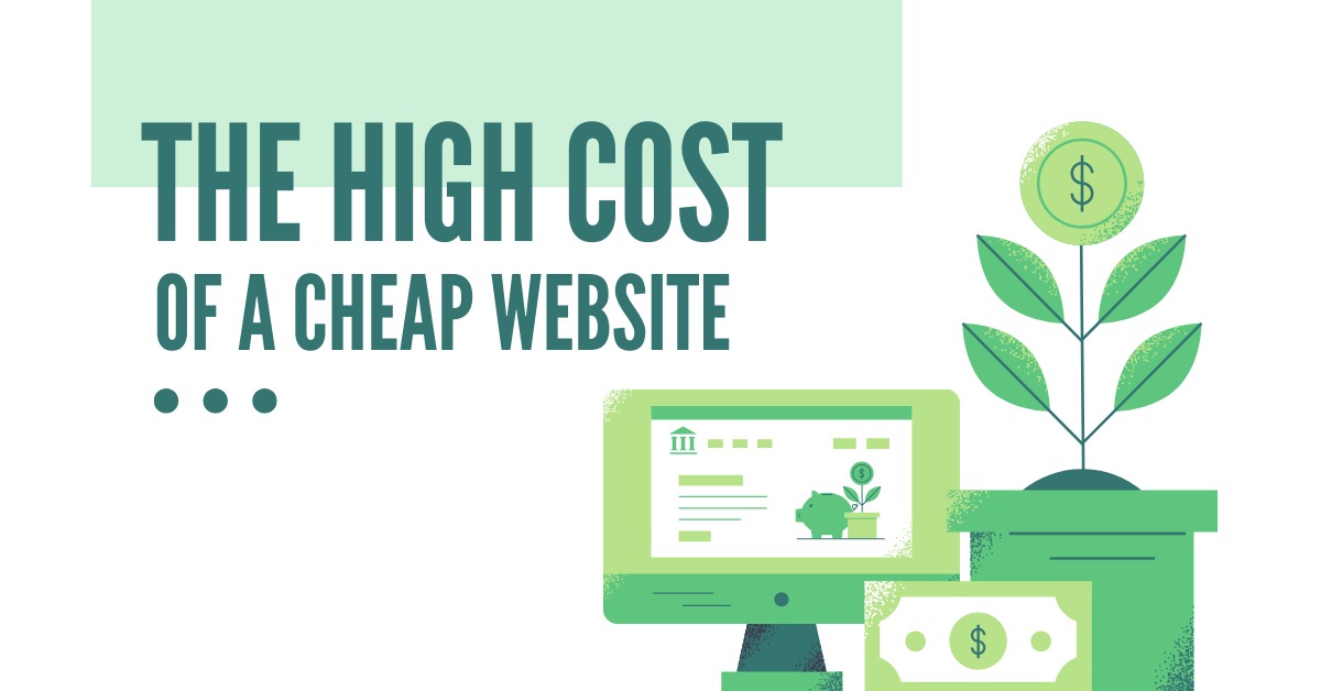 The High Cost of a Cheap Website
